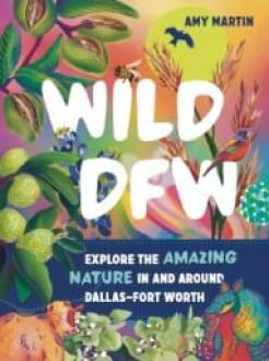 Wild DFW by Amy Martin book cover